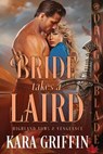 Bride Takes a Laird - Kara Griffin - 9781967169023