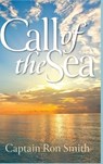 Call of the Sea - Captain Ron Smith - 9781967192496