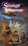 Strange Imaginings - R. J. Carter - 9781967199655