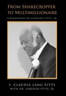 From Sharecropper to Multimillionaire - S. Claudia Lang-Pitts - 9781967213009