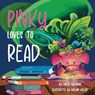 Pinky Loves To Read - Haley Williams - 9781967230006