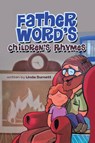 Father Word's Children's Rhymes - Linda Burnett - 9781967361557