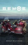 Bemoe - Dwight Bemoe Baltimore - 9781967375028