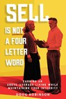 Sell Is Not a Four Letter Word - Doug Robinson - 9781967375059