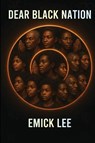 Dear Black Nation - Emick Lee - 9781967385041
