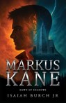 Markus Kane: Dawn of Shadows - Isaiah Burch - 9781967386178