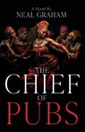 The Chief of Pubs - Neal Graham - 9781967386192