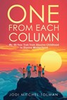 One from Each Column: My 46-Year Trek from Abusive Childhood to Elusive Motherhood - Jodi Mitchel Tolman - 9781967424016
