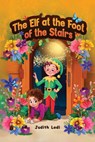 The Elf at the Foot of the Stairs - Judith Lodi - 9781967453511