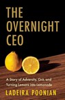 The Overnight CEO - Ladeira Poonian - 9781967510139