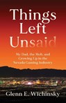 Things Left Unsaid - Glenn E. Wichinsky - 9781967510191
