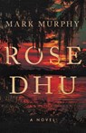 Rose Dhu - Mark Murphy - 9781967510702