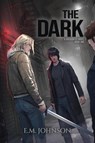 The Dark - E. M. Johnson - 9781967526000