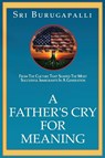A Father's Cry for Meaning - Sri Burugapalli - 9781967547012