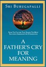 A Father's Cry for Meaning - Sri Burugapalli - 9781967547029