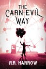 The Carn-evil Way - R. R. Harrow - 9781967547098