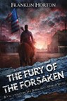 The Fury Of The Forsaken - Franklin Horton - 9781967582013