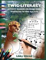 Twig-Literacy Activity Marker Coloring Book - Libby Hikind - 9781967592043