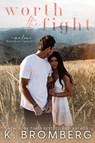 Worth the Fight (The Malone Brothers) - K. Bromberg - 9781967612031