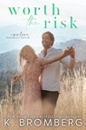 Worth the Risk (The Malone Brothers) - K. Bromberg - 9781967612055