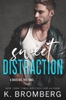 Sweet Distraction - K. Bromberg - 9781967612109