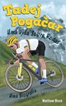 Tadej Pogačar - Uma Vida Sobre Rodas - Matthew Block - 9781967630011