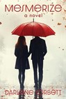 Mesmerize - Darlene Corbett - 9781967649419