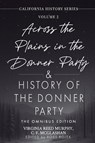 Across the Plains in the Donner Party & History of the Donner Party Omnibus Edition, Annotated - Virginia Reed Murphy ; C. F. Mcglashan ; Ross Allen Rojek - 9781967659036