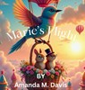 Marie's Flight - Amanda M. Davis - 9781967665488
