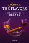 Savor The Flavors: Volume 2 - Chef Ct - 9781967668946
