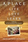 A Place to Live, to Love, to Learn - Pauline Neri Shaver ; Perri Neri - 9781967674121
