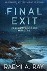 Final Exit - Raemi A. Ray - 9781967678006