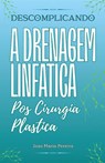 Descomplicando a Drenagem Linfatica - João Mário Pereira - 9781967679546