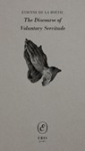 The Discourse of Voluntary Servitude - Etienne de La Boetie - 9781967751112
