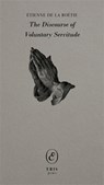 The Discourse of Voluntary Servitude - Etienne de La Boetie - 9781967751112