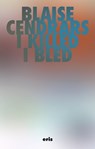 I Killed and I Bled - Blaise Cendrars - 9781967751884