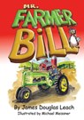 Mr. Farmer Bill - James Douglas Leach - 9781967778058
