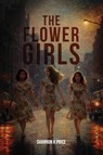 The Flower Girls - Shannon K Price - 9781967778263