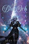 The Blue Orb - Suzy Vivian - 9781967820344
