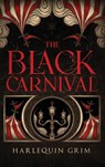 The Black Carnival - Harlequin Grim - 9781967911318