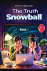The Truth Snowball - Kevin Fleischhaker - 9781967915989