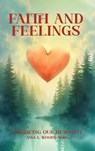 Faith and Feelings - Anna L. Woods - 9781968000929