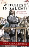 Witches!? In Salem?! (High School Edition) - Matt Cox - 9781968051150