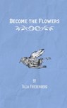 Become the Flowers - Talia Friedenberg - 9781968051198