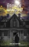 The Broken Window (One Act Edition) - Diane Wagner - 9781968051297