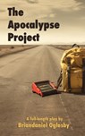 The Apocalypse Project - Briandaniel Oglesby - 9781968051303