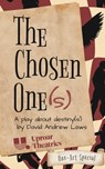 The Chosen One(s) - One-Act Special - David Andrew Laws - 9781968051426