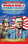 World War 2 Stories for Kids - Pathways Press - 9781968056131