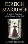 Foreign Marriage - Alotha Jené Mayes - 9781968092399