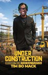 Under Construction - Tim Bo Mack - 9781968092474